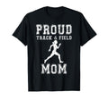 Proud Track Field Mom Game Day Sports T-Shirt - Fun Novelty Design Unisex - T-Shirt, Sweatshirt, Hoodie