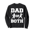 Dad Both Funny Lacrosse Baseball Dad Sweatshirt - Graphic Print Men Women - T-Shirt, Sweatshirt, Hoodie