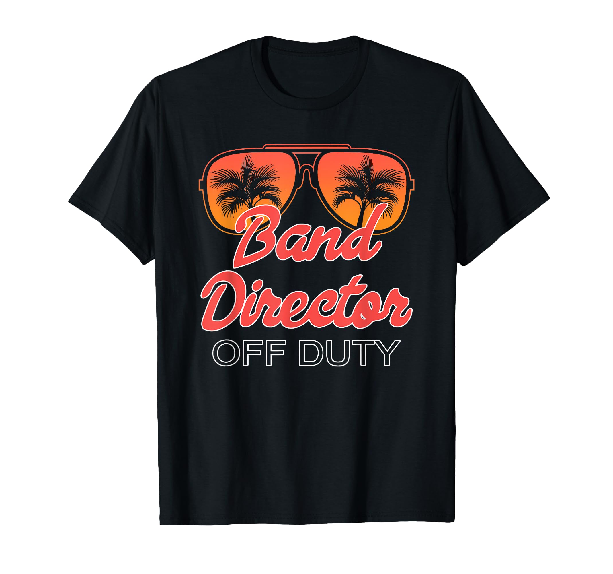 Band Director Off Duty Sunset T-Shirt - Graphic Print for Adults - T-Shirt, Sweatshirt, Hoodie