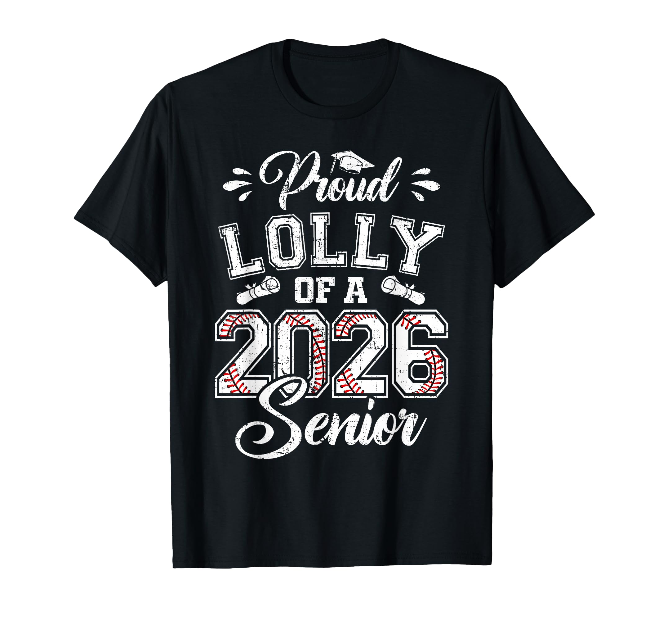 Proud Lolly 2026 Senior Baseball T-Shirt - Graphic Print for Adults - T-Shirt, Sweatshirt, Hoodie