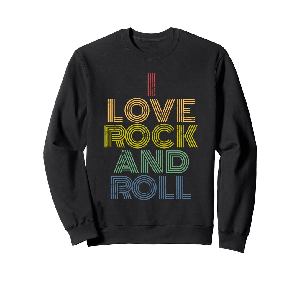 I Love Rock And Roll Rainbow Bold Sweatshirt - Custom Art Print Unisex - T-Shirt, Sweatshirt, Hoodie