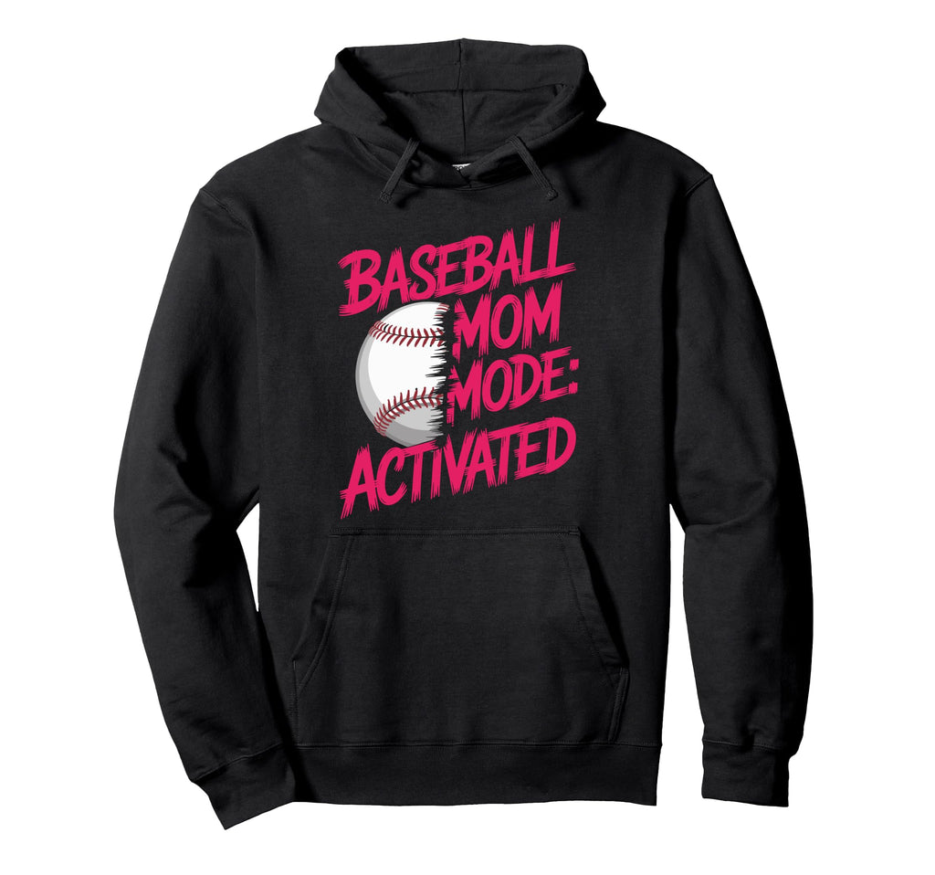 Baseball Mom Mode Activated Hoodie - Fun Novelty Design for Adults - T-Shirt, Sweatshirt, Hoodie