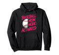 Baseball Mom Mode Activated Hoodie - Fun Novelty Design for Adults - T-Shirt, Sweatshirt, Hoodie