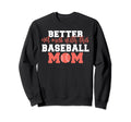 Better Not Mess This Baseball Mom Sweatshirt - Aesthetic Graphic Unisex - T-Shirt, Sweatshirt, Hoodie