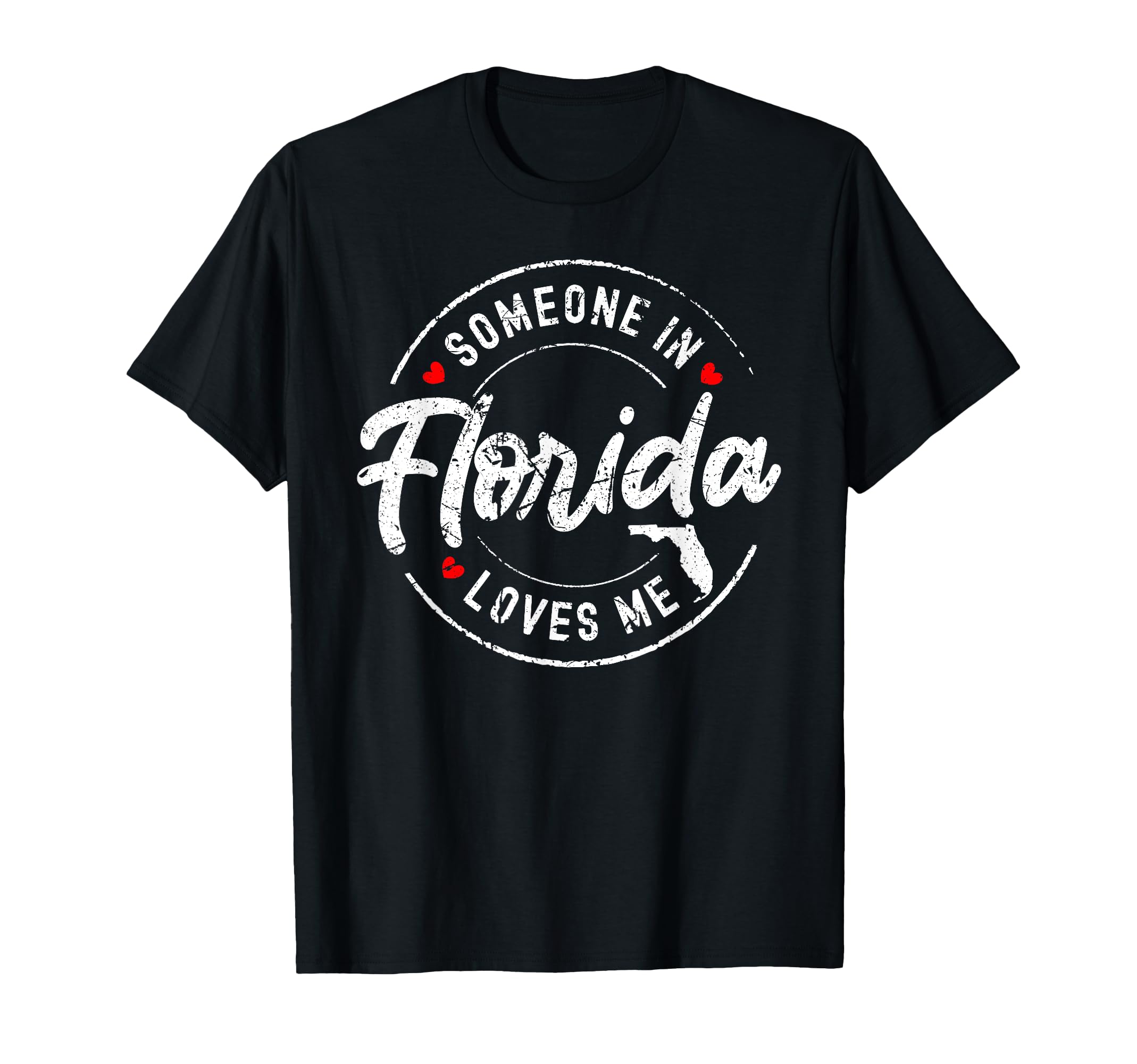 Someone Florida Loves Me Distressed T-Shirt - Minimalist Print Men Women - T-Shirt, Sweatshirt, Hoodie