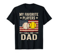 My Favorite Baseball Softball Player Call T-Shirt - Novelty Apparel Unisex - T-Shirt, Sweatshirt, Hoodie