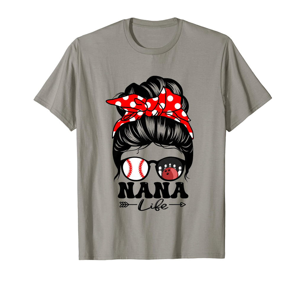 Nana Life Messy Bun Hair Funny T-Shirt - Unique Graphic for Adults - T-Shirt, Sweatshirt, Hoodie