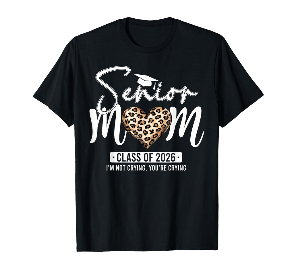 Senior Mom Class 2026 Senior Mama 2026 T-Shirt - Novelty Apparel Unisex - T-Shirt, Sweatshirt, Hoodie