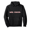 Mrs Coach Funny Football Basketball Hoodie - Streetwear Style Unisex - T-Shirt, Sweatshirt, Hoodie