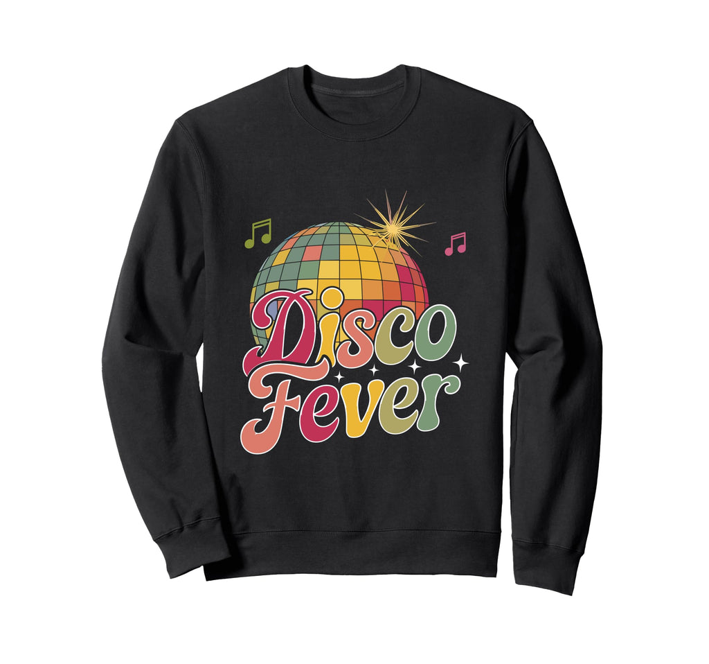 Disco Fever 70S Dancing Dance Music Sweatshirt - Graphic Print Men Women - T-Shirt, Sweatshirt, Hoodie