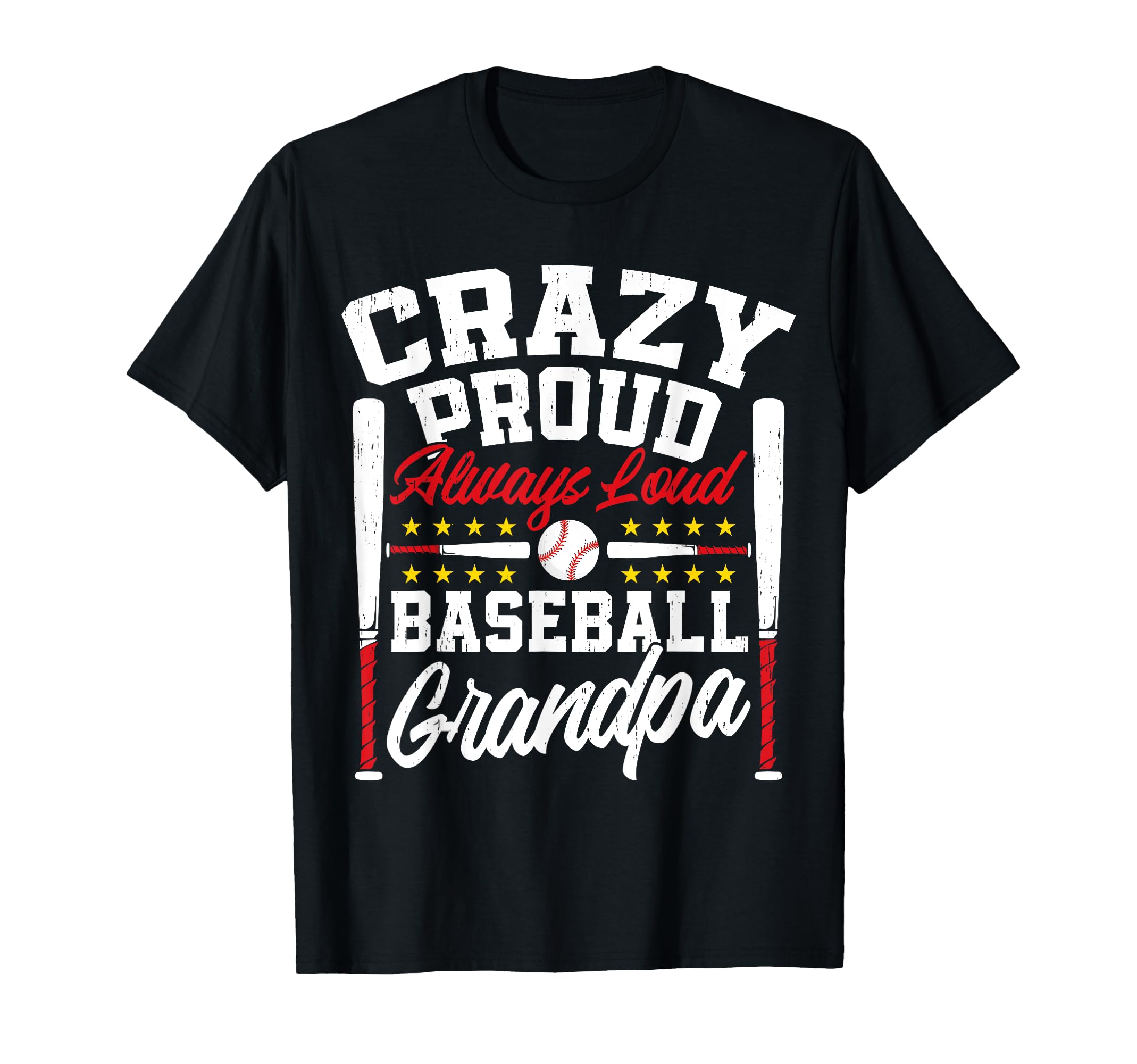 Crazy Proud Always Loud Funny Baseball T-Shirt - Trendy Graphic for Adults - T-Shirt, Sweatshirt, Hoodie