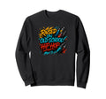 Raised Old School Hip Hop Graffiti Sweatshirt - Minimalist Print Men Women - T-Shirt, Sweatshirt, Hoodie