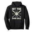 Hit Dang Ball Funny Baseball Player Hoodie - Minimalist Print for Adults - T-Shirt, Sweatshirt, Hoodie
