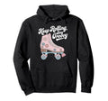 Keep Rolling Stay Groovy Roller Skate Hoodie - Fun Novelty Design Men Women - T-Shirt, Sweatshirt, Hoodie