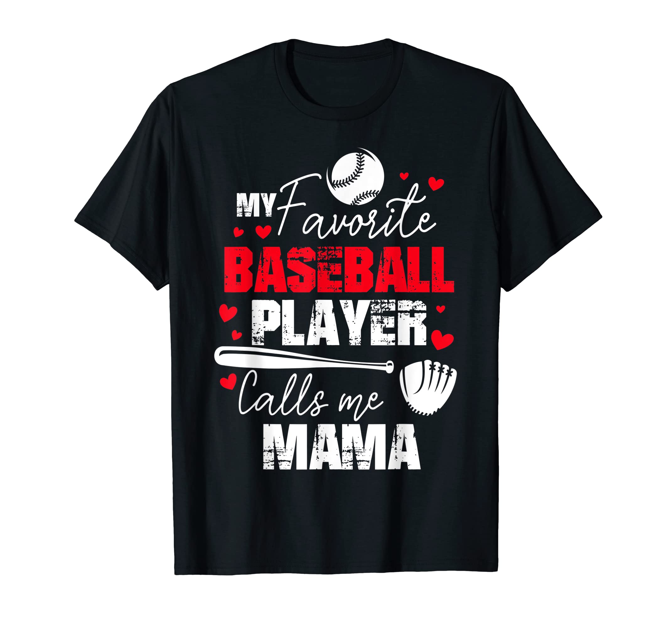 My Favorite Baseball Player Calls Me T-Shirt - Unique Graphic for Adults - T-Shirt, Sweatshirt, Hoodie