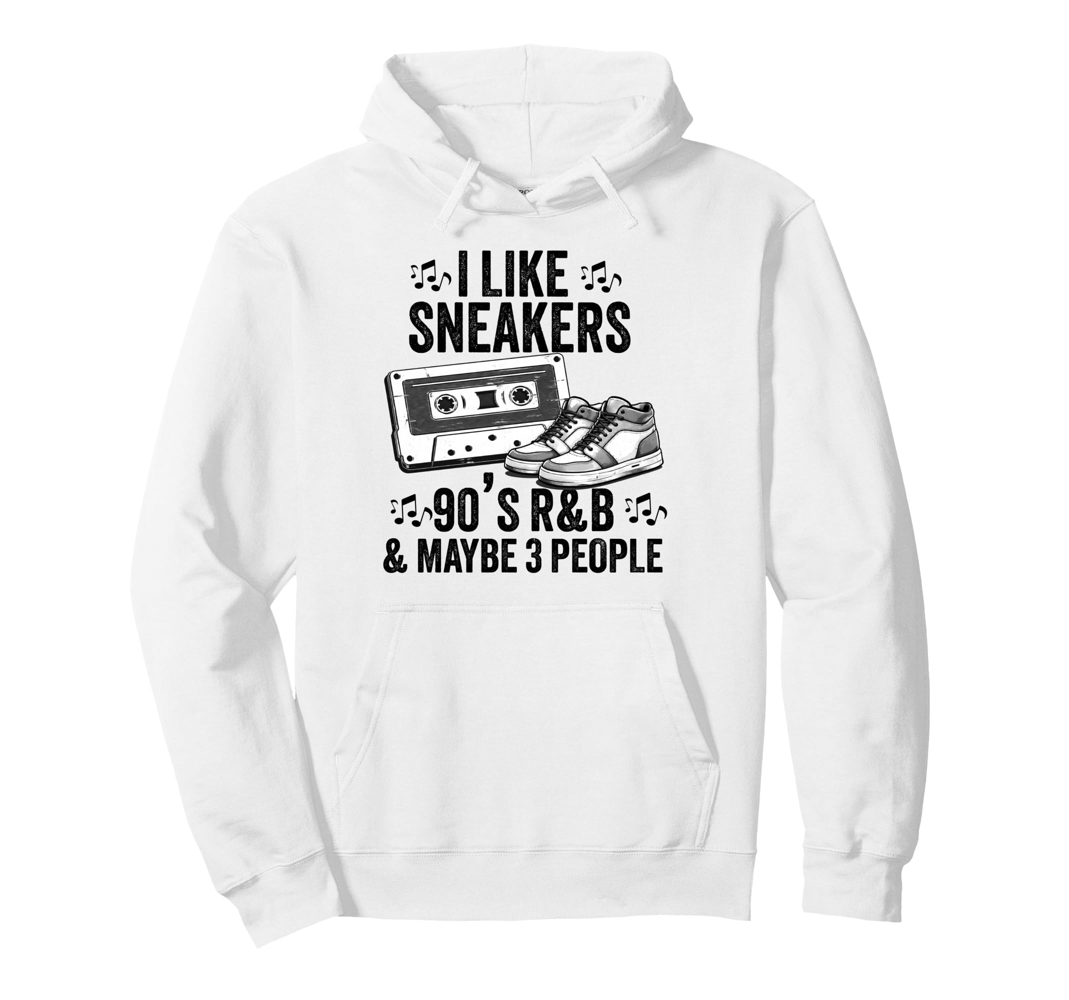 I Like Sneakers 90S R B And Like 3 Hoodie - Fun Novelty Design Unisex - T-Shirt, Sweatshirt, Hoodie