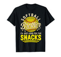 Funny Softball Brother Im Just Here T-Shirt - Unique Graphic Men Women - T-Shirt, Sweatshirt, Hoodie