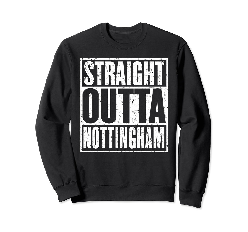 Straight Outta Nottingham Sweatshirt - Minimalist Print for Adults - T-Shirt, Sweatshirt, Hoodie