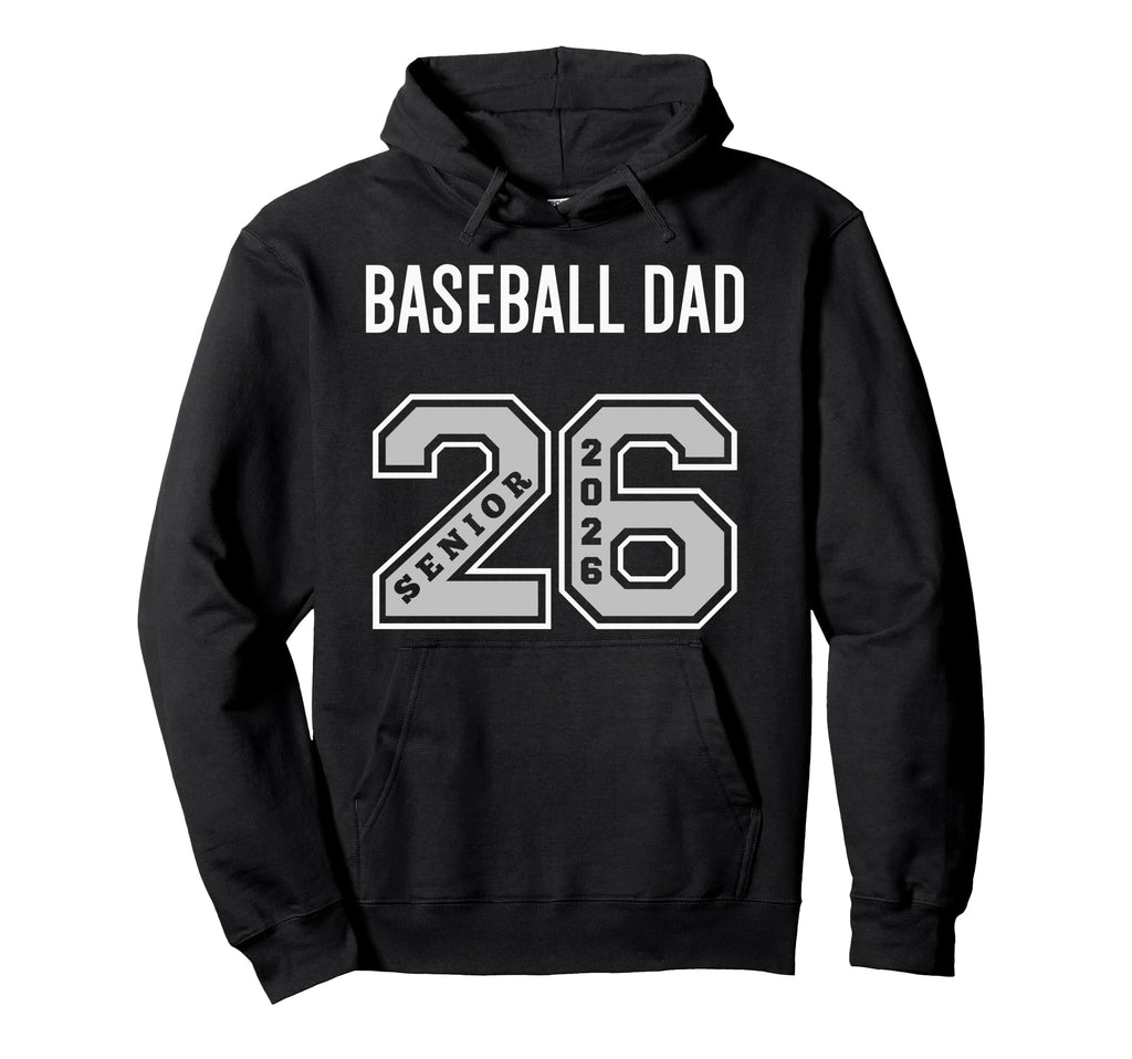 Baseball Dad 2026 Senior Baseball Dad Hoodie - Unique Graphic Men Women - T-Shirt, Sweatshirt, Hoodie