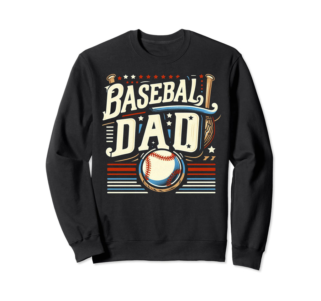 Baseball Dad Fathers Day Sweatshirt - Streetwear Style Unisex - T-Shirt, Sweatshirt, Hoodie