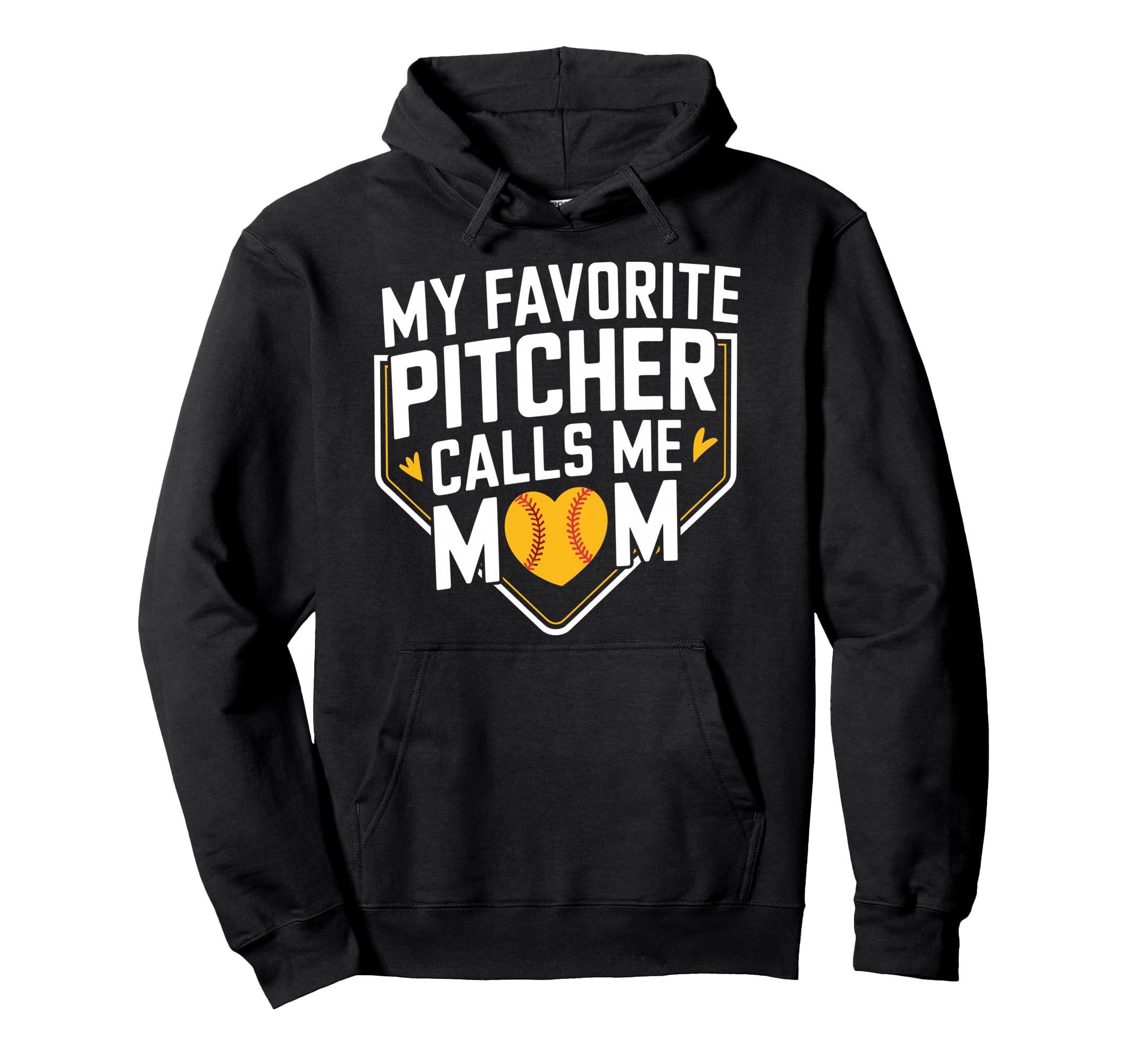 My Favorite Pitcher Calls Me Mom Hoodie - Fun Novelty Design Men Women - T-Shirt, Sweatshirt, Hoodie
