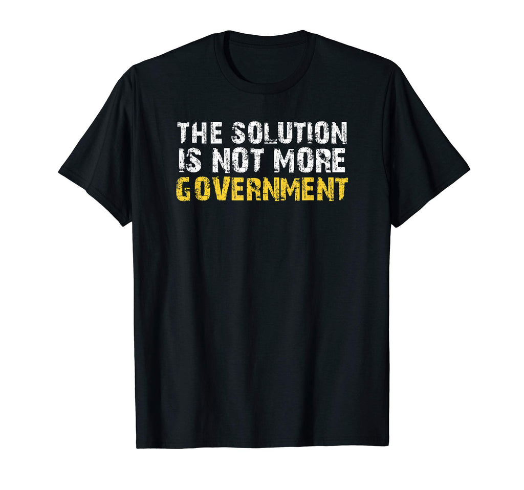 Distressed Libertarian Government Is T-Shirt - Custom Art Print Men Women - T-Shirt, Sweatshirt, Hoodie