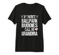 My Favorite Ballpark Buddies Call Me T-Shirt - Streetwear Style Unisex - T-Shirt, Sweatshirt, Hoodie