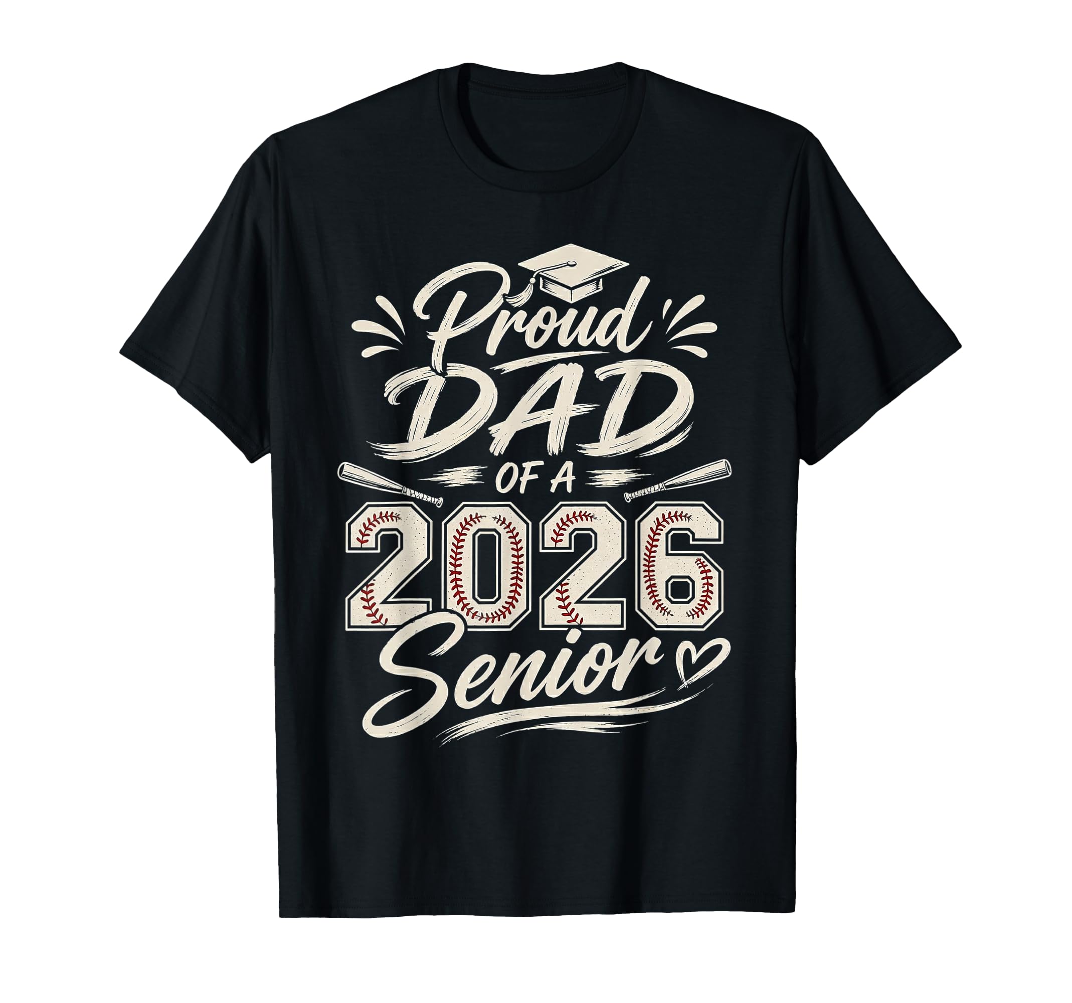 Proud Dad 2026 Senior Baseball Graduate T-Shirt - Unique Graphic for Adults - T-Shirt, Sweatshirt, Hoodie