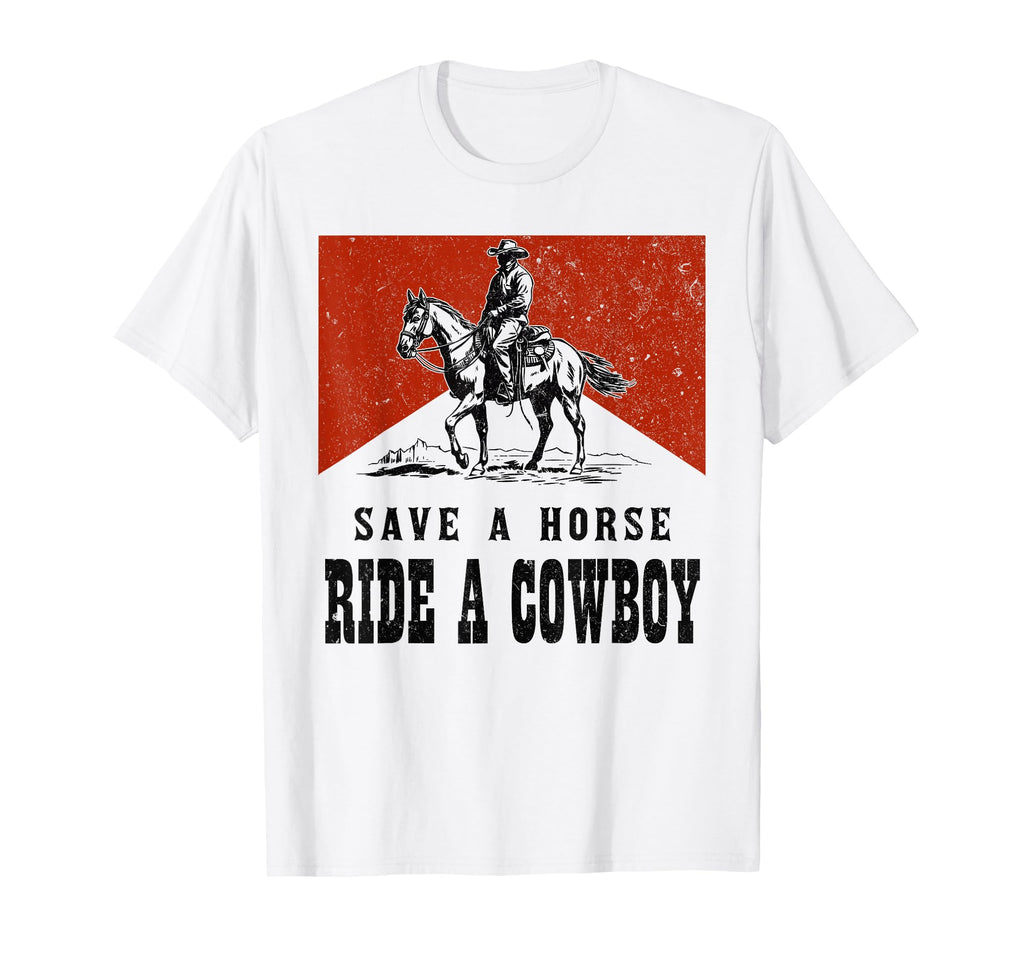 Western Country Save Horse Ride Cowboy T-Shirt - Unique Graphic Men Women - T-Shirt, Sweatshirt, Hoodie
