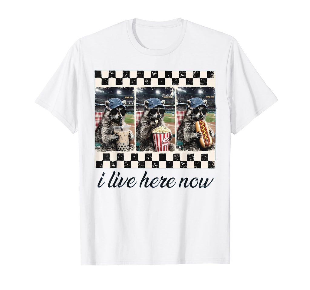 I Live Here Now Racoon Funny Ballfield T-Shirt - Trendy Graphic for Adults - T-Shirt, Sweatshirt, Hoodie
