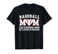 Baseball Mom Louder Prouder Mom T-Shirt - Fun Novelty Design Men Women - T-Shirt, Sweatshirt, Hoodie