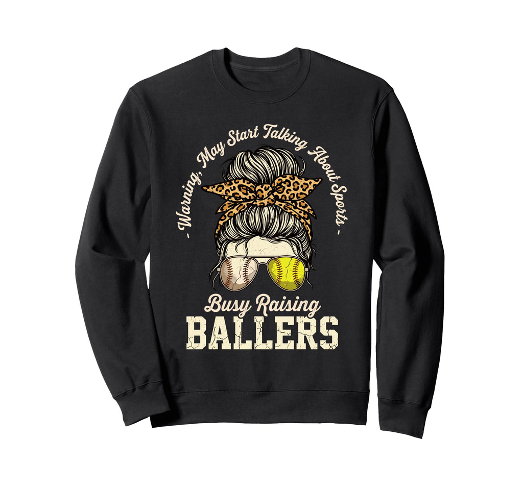 Busy Raising Ballers Busy Raising Sweatshirt - Unique Graphic Unisex - T-Shirt, Sweatshirt, Hoodie