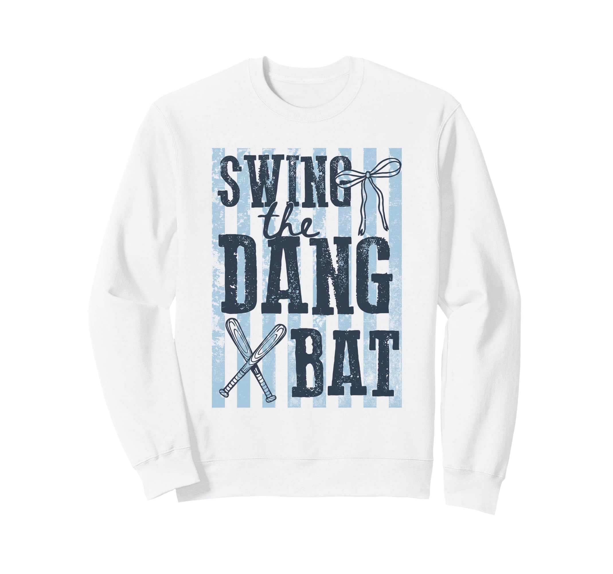 Funny Swing Dang Bat Baseball Sweatshirt - Casual Everyday Wear Men Women - T-Shirt, Sweatshirt, Hoodie