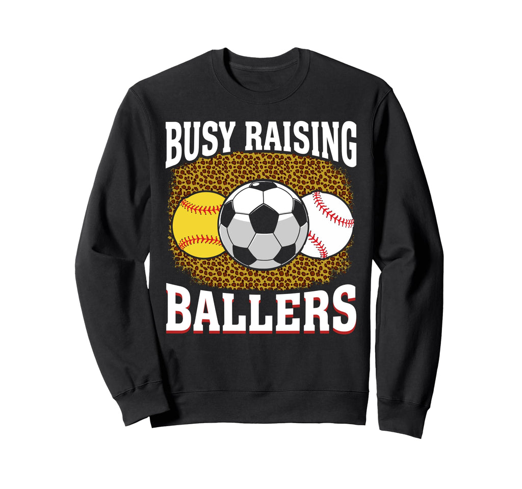 Busy Raising Ballers Softball Sweatshirt - Fun Novelty Design for Adults - T-Shirt, Sweatshirt, Hoodie
