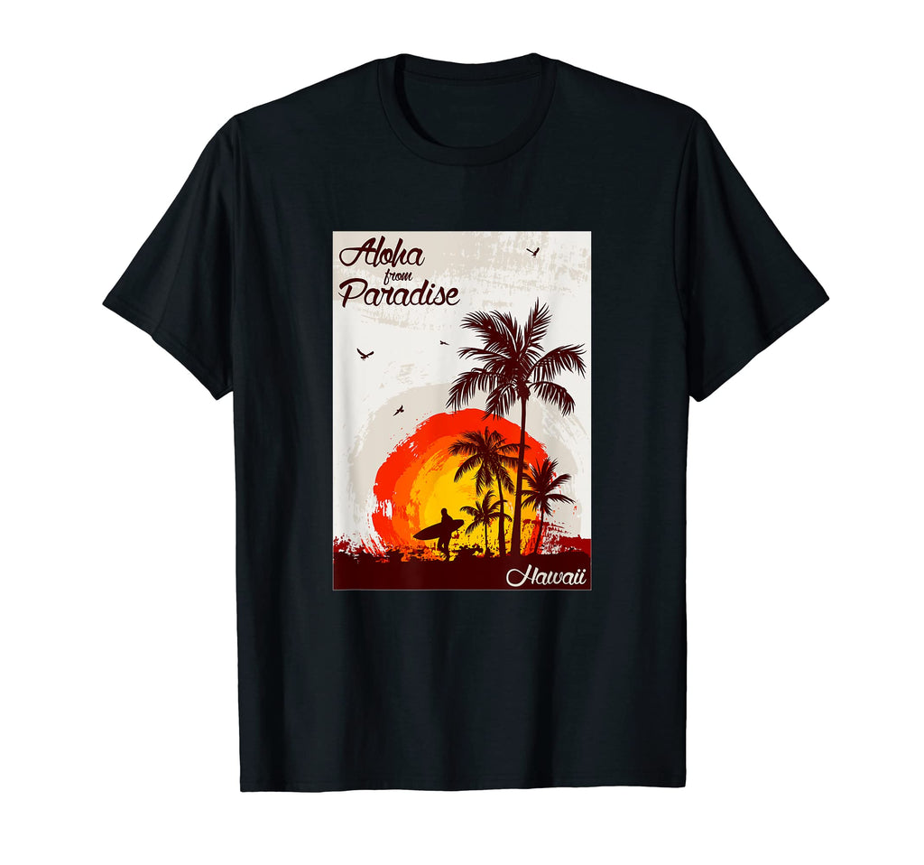 Hawaii Aloha From Paradise Sunset T-Shirt - Unique Graphic Unisex - T-Shirt, Sweatshirt, Hoodie