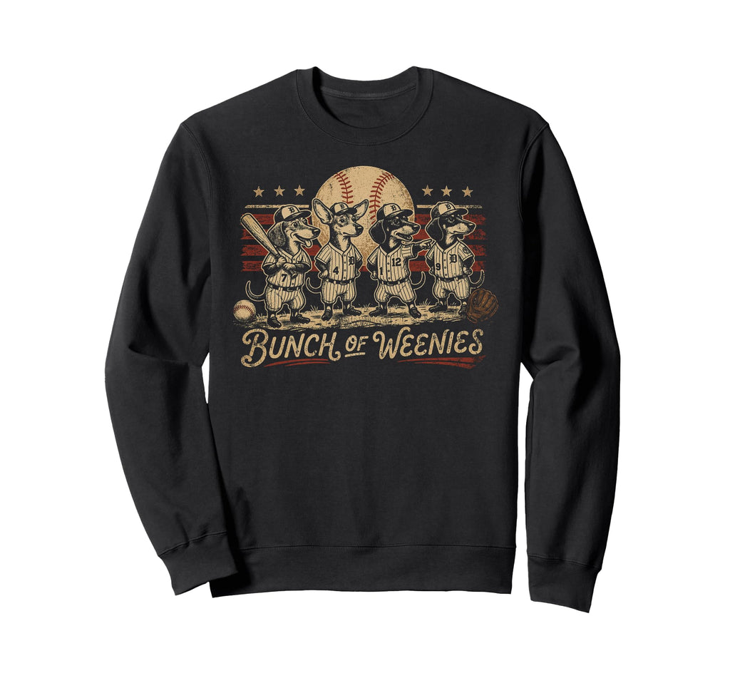 Funny Weenies Dachshunds Baseball Sweatshirt - Casual Everyday Wear Unisex - T-Shirt, Sweatshirt, Hoodie