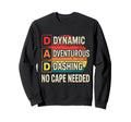 Dynamic Devoted Dashing Dad Sweatshirt - Aesthetic Graphic for Adults - T-Shirt, Sweatshirt, Hoodie