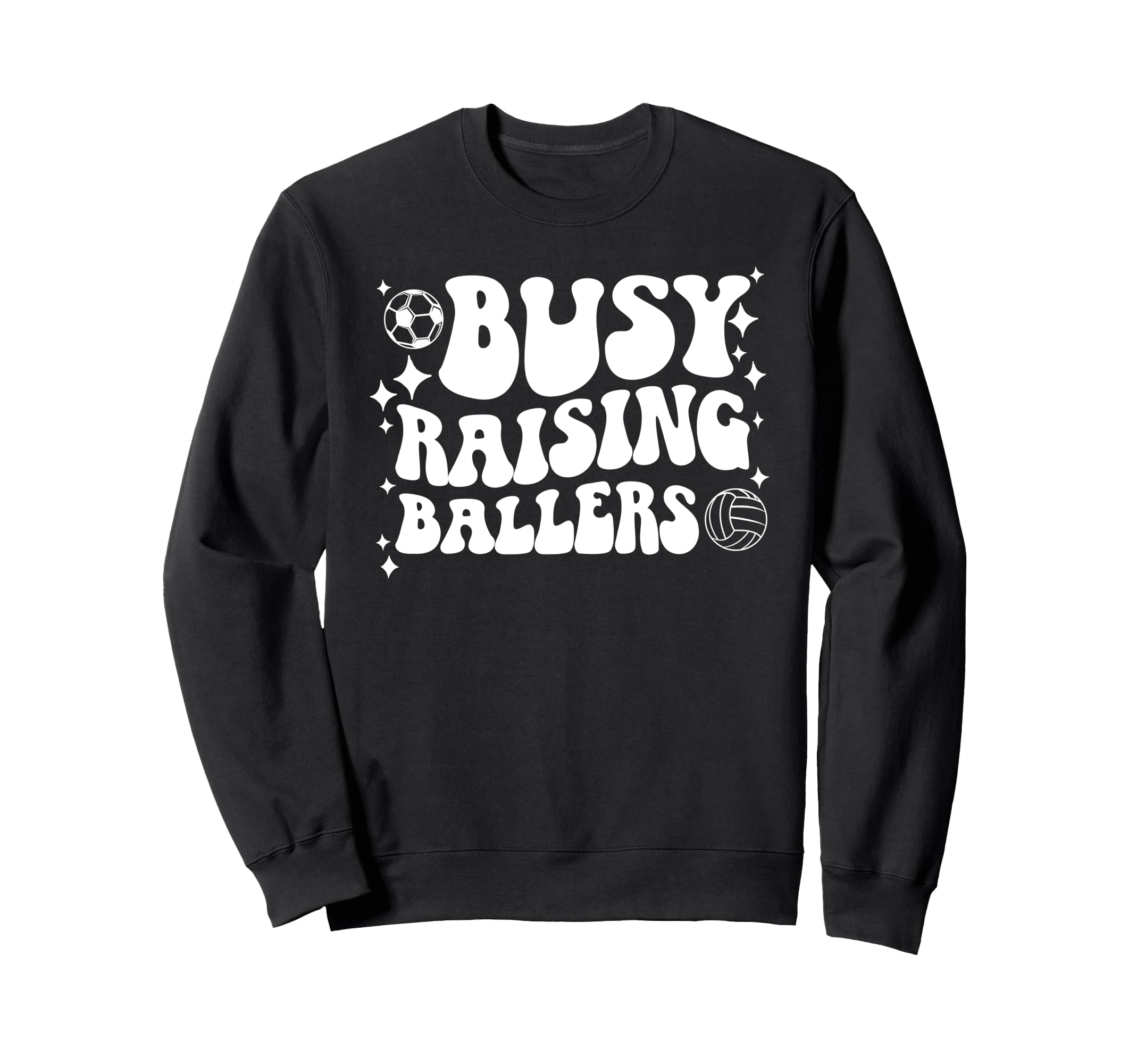 Busy Raising Ballers Soccer Volleyball Sweatshirt - Unique Graphic Unisex - T-Shirt, Sweatshirt, Hoodie