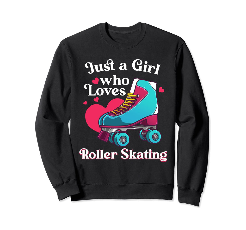 Funny Roller Skating Gift Roller Sweatshirt - Fun Novelty Design Unisex - T-Shirt, Sweatshirt, Hoodie