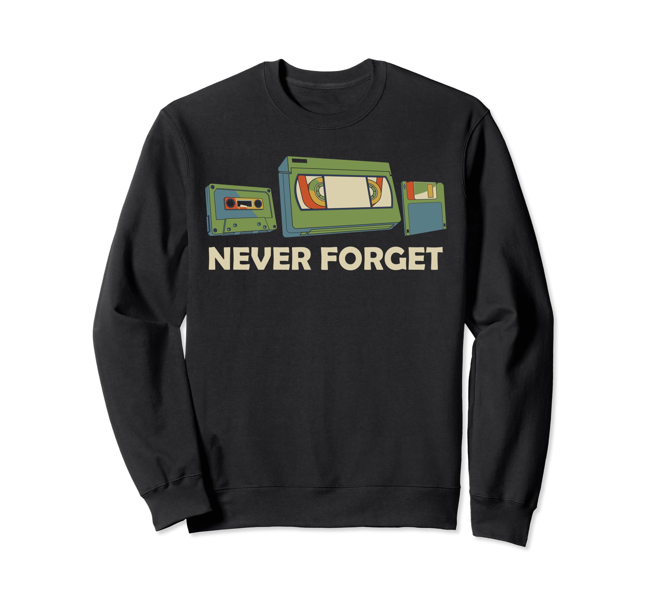 Never Forget Cassette Tape Vhs Sweatshirt - Streetwear Style Men Women - T-Shirt, Sweatshirt, Hoodie