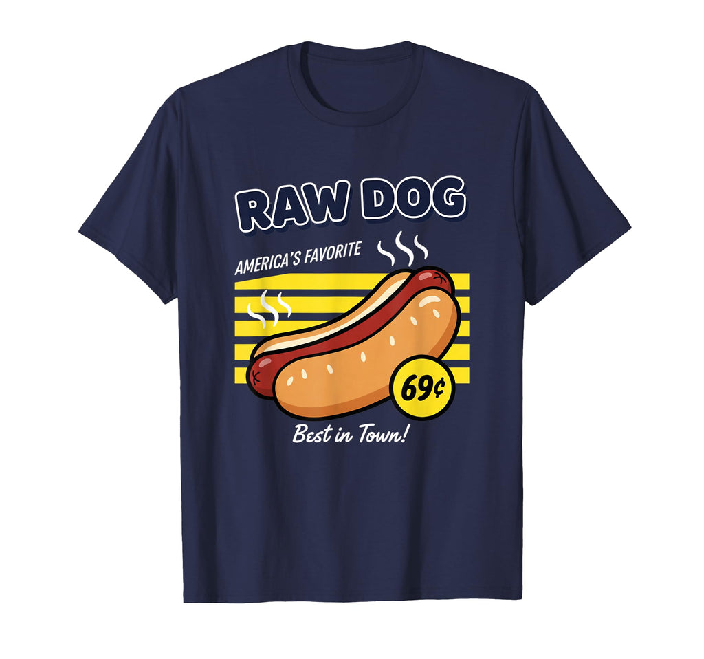 Dog Raw Dog Dog Americas Favorite Hot T-Shirt - Novelty Apparel Men Women - T-Shirt, Sweatshirt, Hoodie
