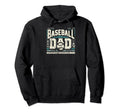 Baseball Dad Fathers Day Hoodie - Fun Novelty Design Men Women - T-Shirt, Sweatshirt, Hoodie