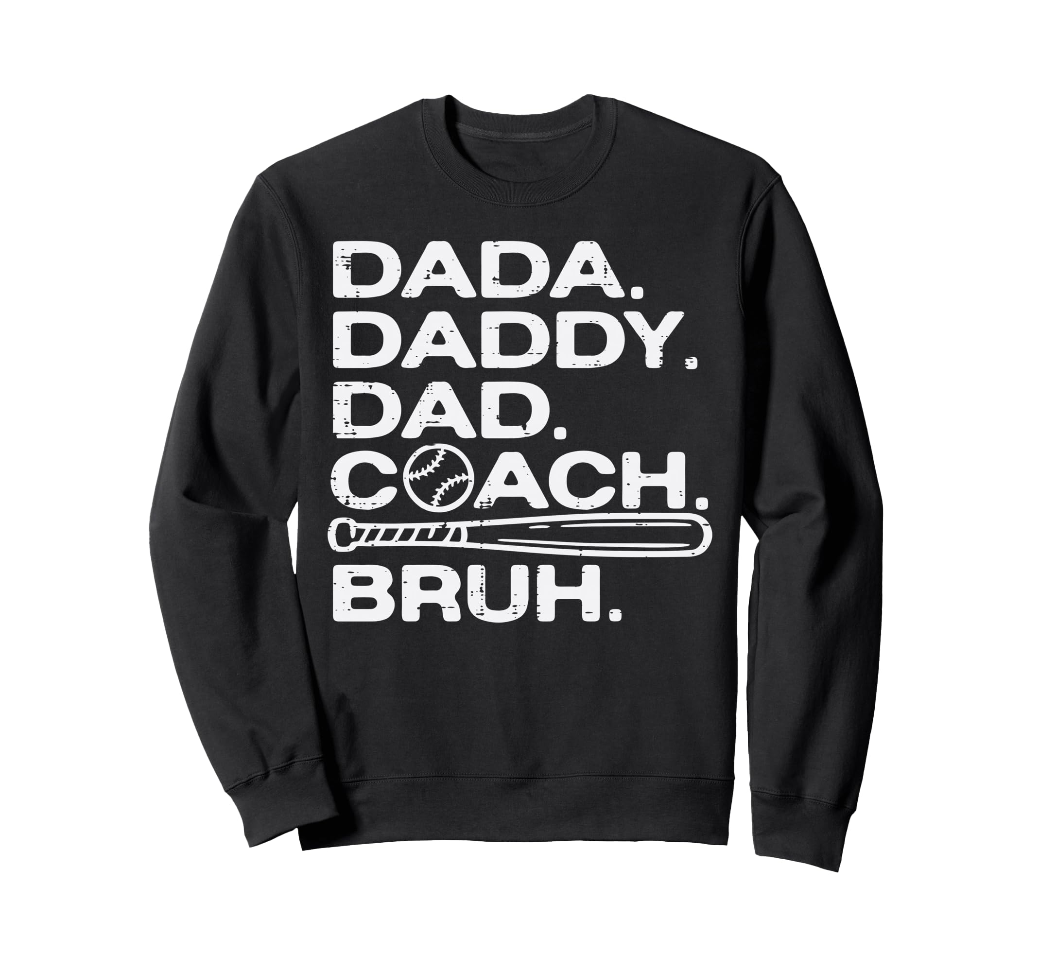 Dada Daddy Dad Baseball Coach Bruh Sweatshirt - Unique Graphic for Adults - T-Shirt, Sweatshirt, Hoodie