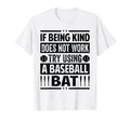 If Being Kind Does Not Work Try Using T-Shirt - Unique Graphic Unisex - T-Shirt, Sweatshirt, Hoodie