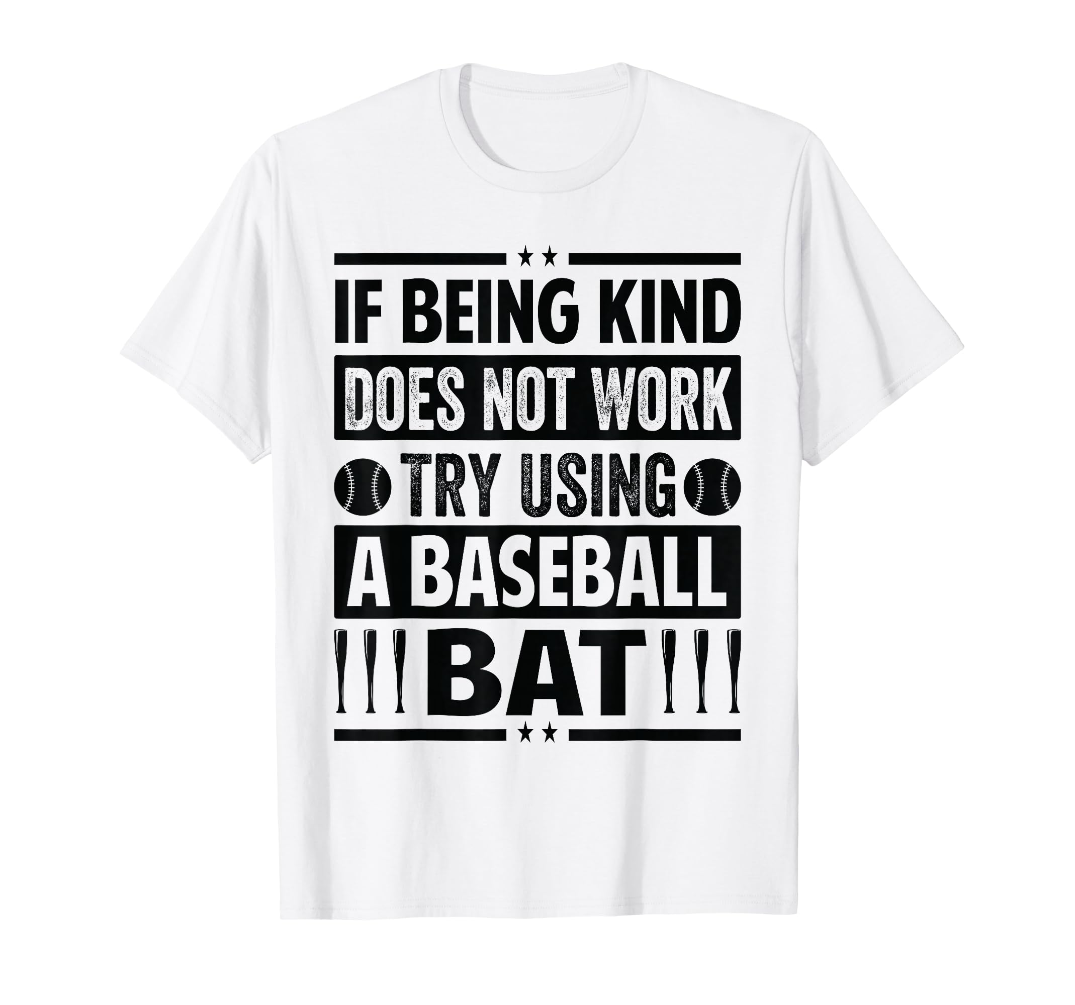 If Being Kind Does Not Work Try Using T-Shirt - Unique Graphic Unisex - T-Shirt, Sweatshirt, Hoodie