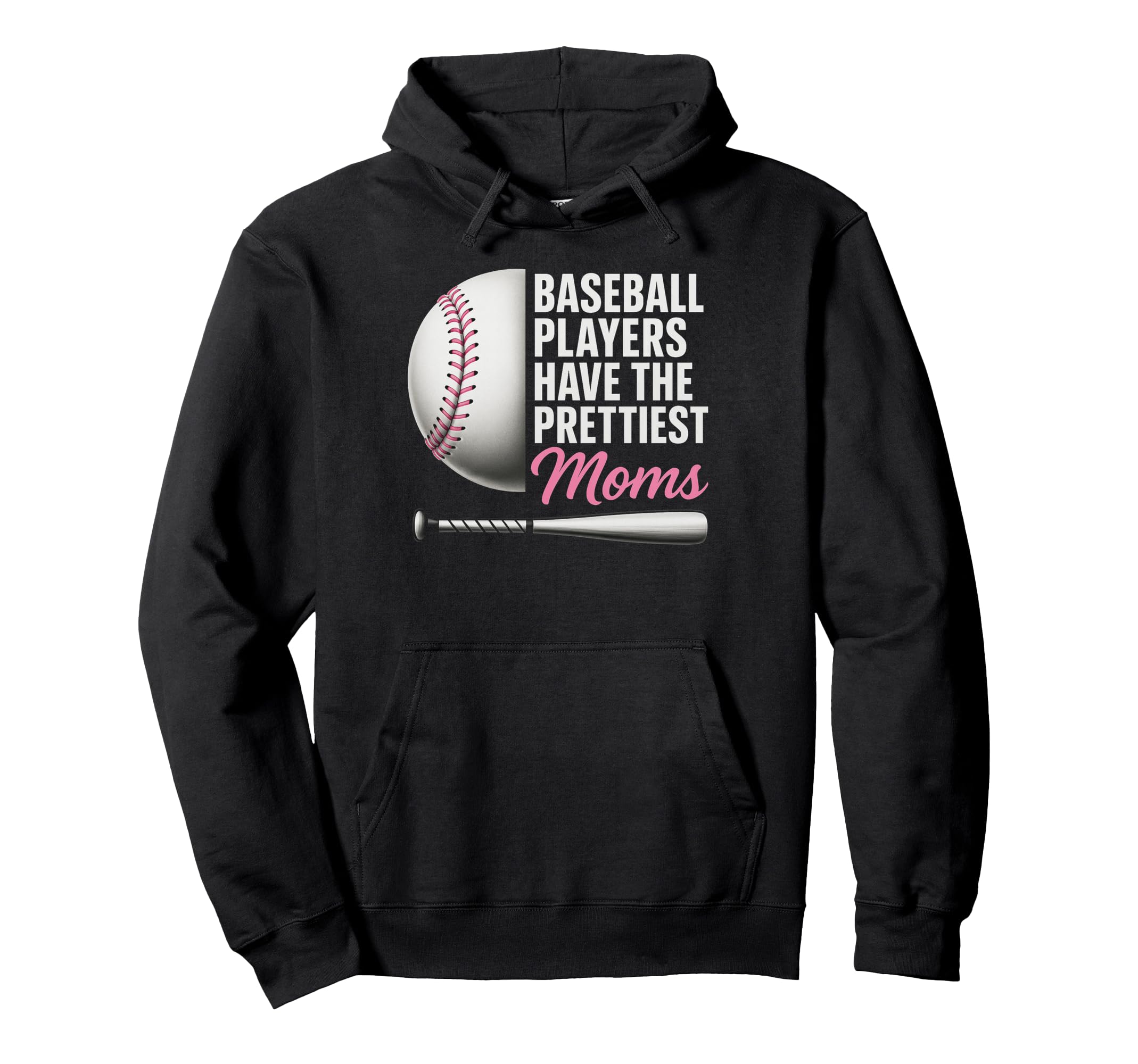 Baseball Players Have Prettiest Moms Hoodie - Aesthetic Graphic Unisex - T-Shirt, Sweatshirt, Hoodie