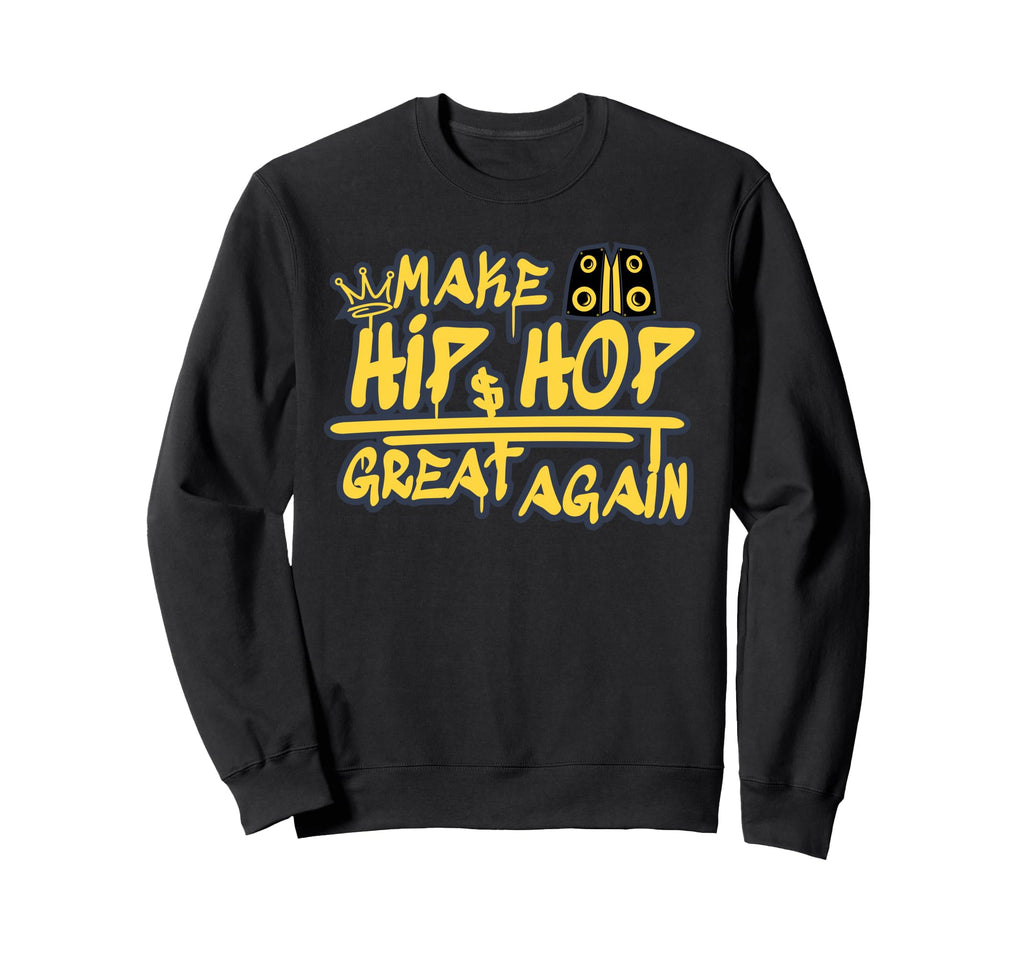 Make Hip Hop Great Again Graffiti Hip Sweatshirt - Graphic Print Unisex - T-Shirt, Sweatshirt, Hoodie