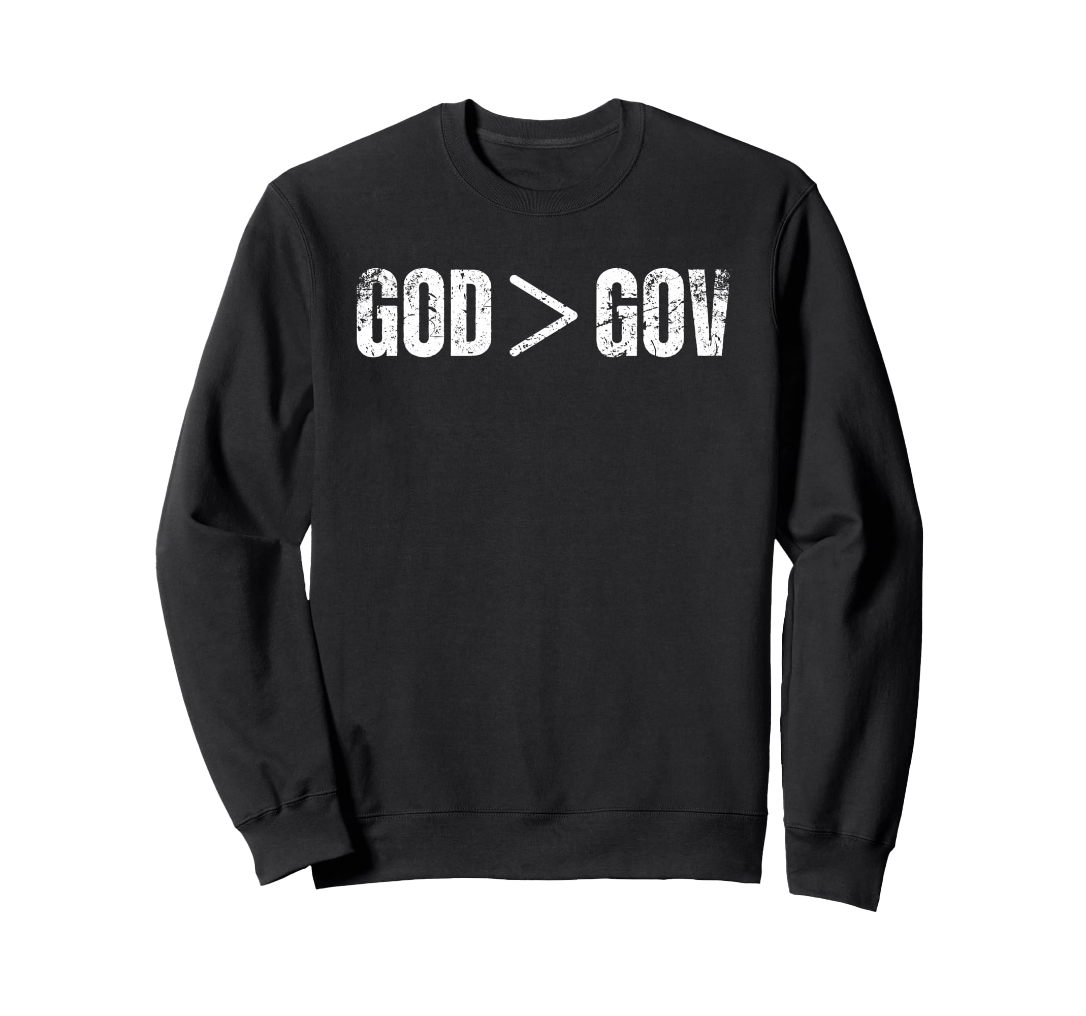 God Is Greater Than Gov Distressed Sweatshirt - Aesthetic Graphic Unisex - T-Shirt, Sweatshirt, Hoodie