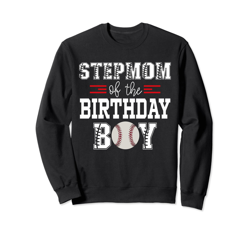 Stepmom Birthday Baseball Sweatshirt - Casual Everyday Wear Men Women - T-Shirt, Sweatshirt, Hoodie