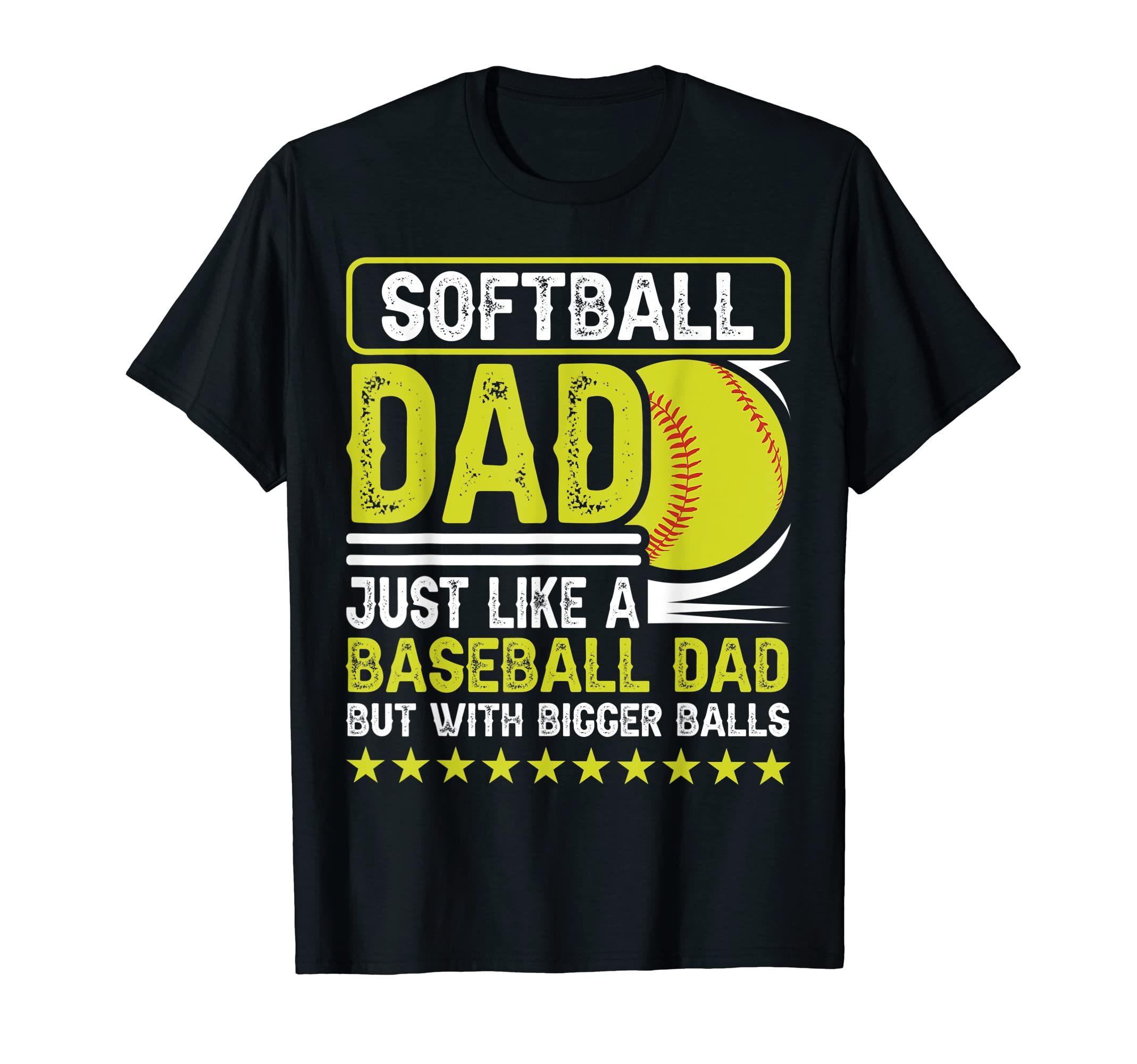 Mens Softball Dad Just Like Baseball T-Shirt - Trendy Graphic Men Women - T-Shirt, Sweatshirt, Hoodie